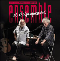 Ensemble et réciproquement - 50 ans de chansons