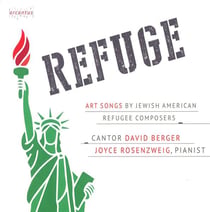 Refuge, mélodies de compositeurs réfugiés juifs américains
