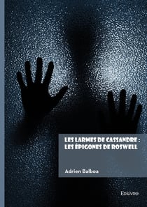 Les larmes de Cassandre : Les épigones de Roswell