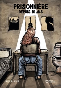 Prisonnière depuis dix ans