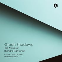 GREEN SHADOWS: THE MUSIC OF RICHARD PANTCHEFF - CD
