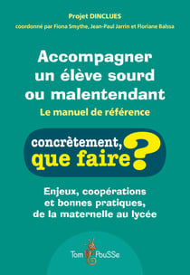 Accompagner un élève sourd ou malentendant