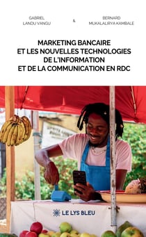 Marketing bancaire et les nouvelles technologies de l'information et de la communication en RDC