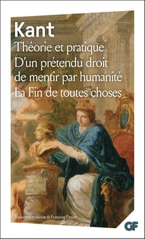 Théorie et pratique - D'un prétendu droit de mentir par humanité - La Fin de toutes choses