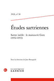 Etudes sartriennes 2026, n  30 - sartre inédit : le manuscrit gorz (1952-1953)