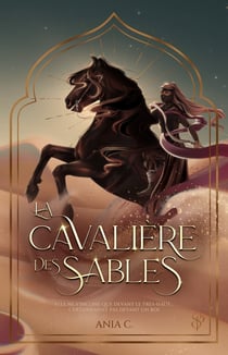 LA CAVALIERE DES SABLES T.1