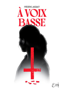 A VOIX BASSE