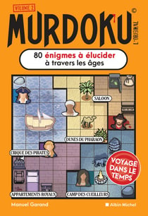 Murdoku© l'original - tome 2 : 80 crimes à élucider à travers les âges