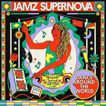 Jamz Supernova Presents : Dance Around The World - CD