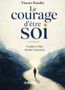 Le courage  d'être soi