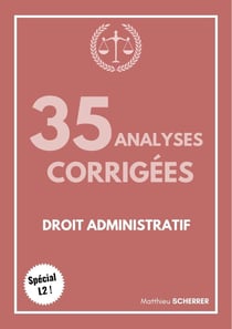 35 analyses d'arrêt en droit administratif