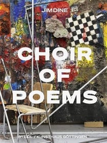 Jim Dine Choir of Poems /anglais