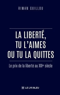 La liberté, tu l'aimes ou tu la quittes