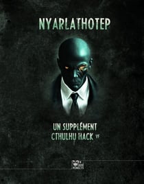 Cthulhu Hack : Nyarlathotep