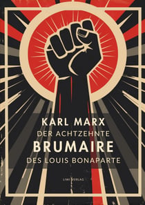 KARL MARX DER ACHTZEHNTE BRUMAIRE LOUIS