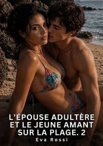 EPOUSE ADULTERE ET JEUNE AMANT SUR PLAGE