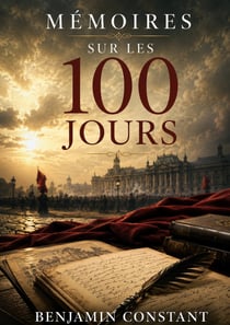 MEMOIRES SUR 100 JOURS