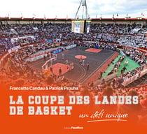 LA COUPE DES LANDES DE BASKET : UN DEFI UNIQUE