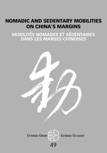 Mobilités nomades et sédentaires dans les marges chinoises