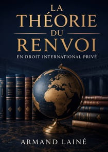 THEORIE DU RENVOI EN DROIT INTERNATIONAL