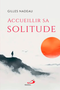 Accueillir sa solitude