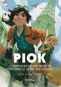 Piok, le pickpocket sourd qui rêve d'entendre le chant des oiseaux !