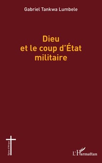 Dieu et le coup d'Etat militaire