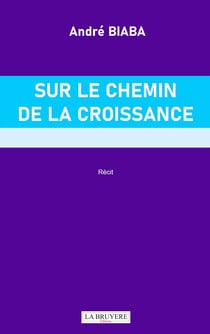 SUR LES CHEMINS DE LA CROISSANCE