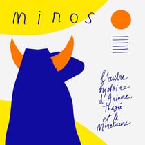 Minos : l'autre histoire d'Ariane, Thésée et le Minotaure - CD