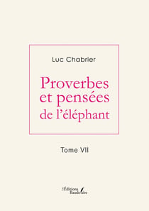 Proverbes et pensées de l'éléphant - Tome VII