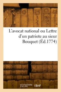 L'avocat national ou Lettre d'un patriote au sieur Bouquet