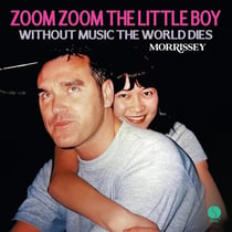 Zoom Zoom the Little Boy / Without Music the World Dies - Vinyle