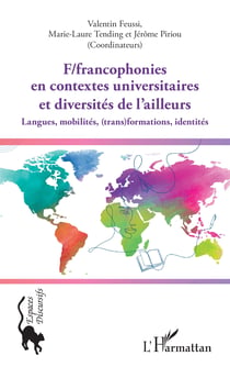 F/francophonies en contextes universitaires et diversités de l’ailleurs