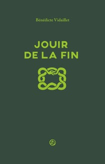 Jouir de la fin