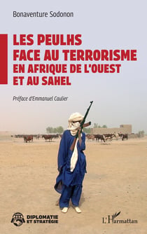 Les Peulhs face au terrorisme en Afrique de l’Ouest et au Sahel