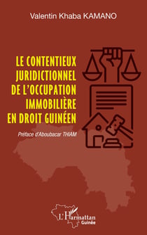 Le contentieux juridictionnel de l’occupation immobilière en droit guinéen