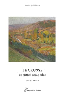 LE CAUSSE ET AUTRES ESCAPADES
