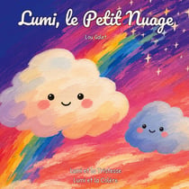 Lumi, le Petit Nuage : Lumi et la Tristesse & Lumi et la Colère