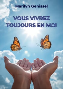 Vous vivrez toujours en moi