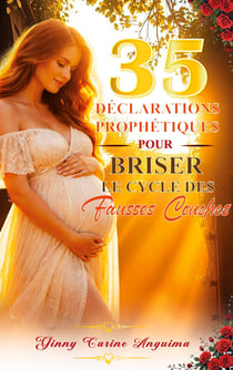 35 DECLARATIONS PROPHETIQUES POUR BRISER
