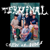 Terminal Crew Of Dudes / Edition Limitee Couleur Margarita Pipi Jaune