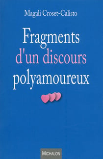 Fragments d'un discours polyamoureux