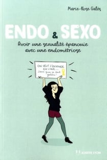 Endo & sexo - avoir une sexualité épanouie avec une endométriose