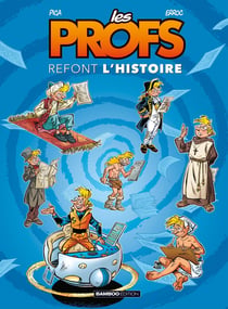 Les Profs : Refont l'histoire - tome 01 - top humour