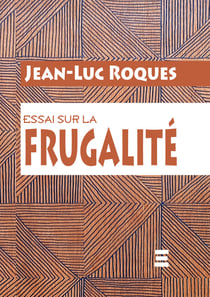 Essai sur la frugalité