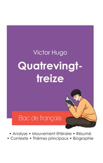 Reussir son bac de francais 2027 : analyse du roman quatrevingt-treize de victor hugo