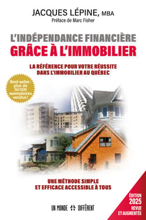 L'indépendance financière grâce à l'immobilier - Edition 2025 revue et augmentée