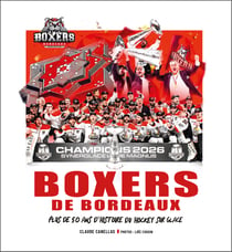Boxers de Bordeaux : Plus de 50 ans d'histoire du hockey sur glace