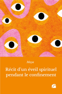 Récit d'un éveil spirituel pendant le confinement