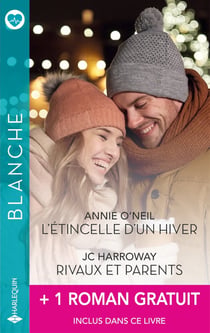 L'étincelle d'un hiver / Rivaux et parents + 1 roman gratuit